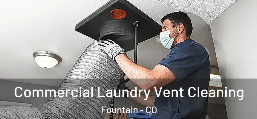  Commercial Laundry Vent Cleaning Fountain - CO