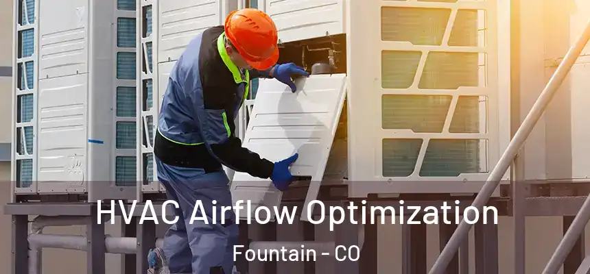  HVAC Airflow Optimization Fountain - CO