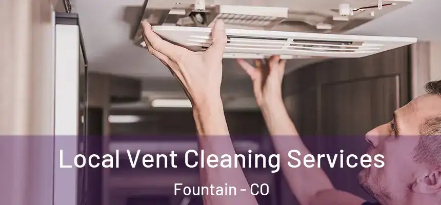  Local Vent Cleaning Services Fountain - CO