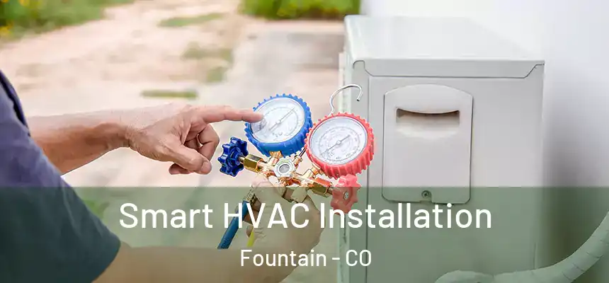  Smart HVAC Installation Fountain - CO